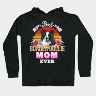 Best Dog Mom Ever Border Collie Floral Love Mother Day Hoodie